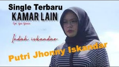 Bakat nya Kian Terasah Indah Iskandar - Kamar Lain Cipt : Yus Yunus