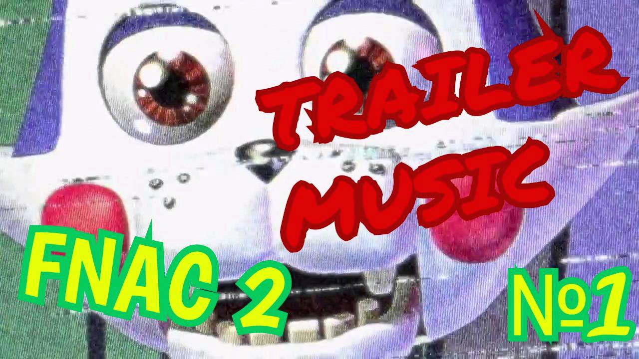 Fnac 2 Trailer Music 1 Youtube
