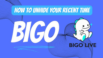 How to Unhide Your Recent Active Time on Bigo Live || Web Solutions