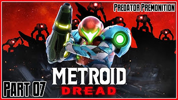 Metroid Dread Playthrough Part 7: Predator Premonition