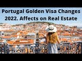 Portugal Golden Visa 2022 Changes. How will real estate be affected?