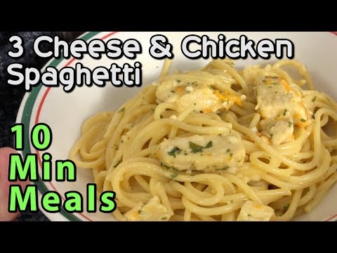 3 Cheese and Chicken Spaghetti 10 Minute Meals