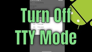 How to Turn Off TTY Mode on Android [Guide]