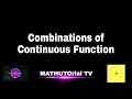 L42: Combinations of Continuous Function