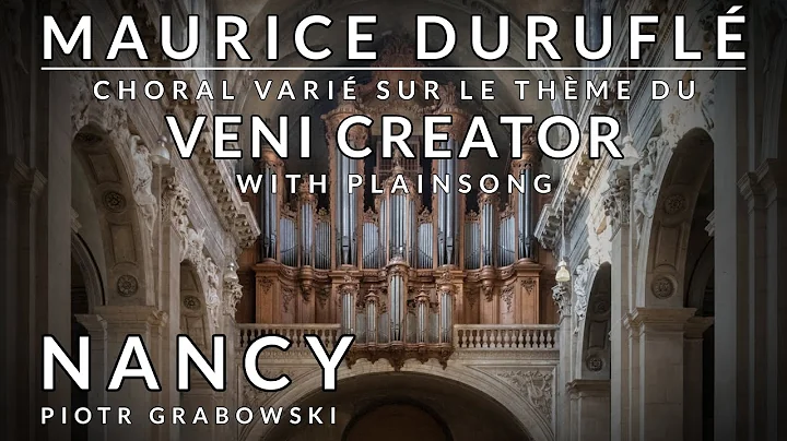 Durufl 'Choral vari sur Veni Creator' from NANCY |...