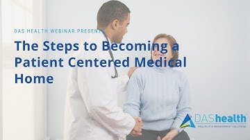 The Steps to Becoming a Patient Centered Medical Home