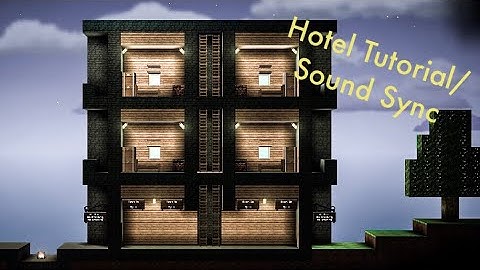 GOOD HOTEL TUTORIAL + SOUND SYNC | The Blockheads