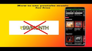 How to get YouTube Music for free 🔥🔥🔥