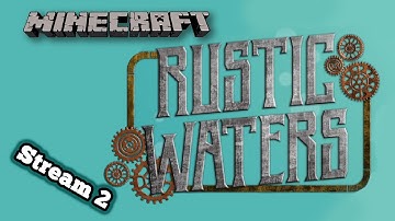 Minecraft Modpack: Seablock - Rustic Waters (Stream 2)