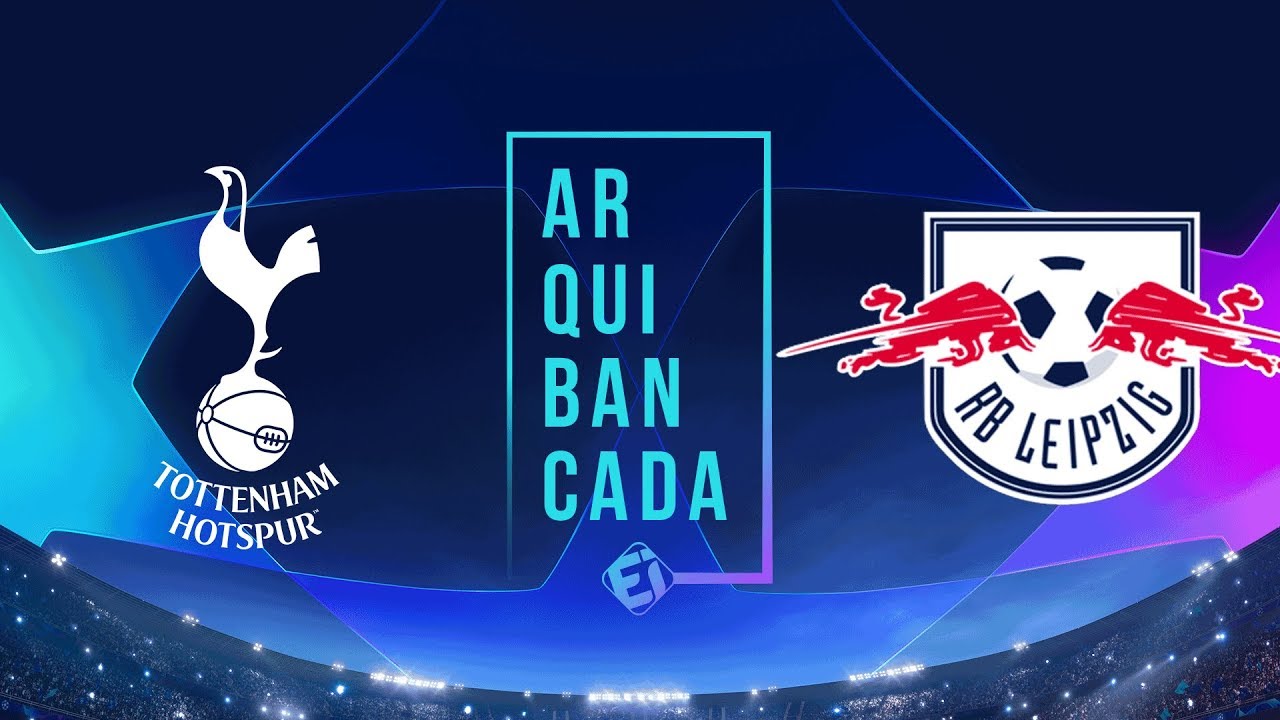 TOTTENHAM x RB LEIPZIG (narração AO VIVO) – Champions League