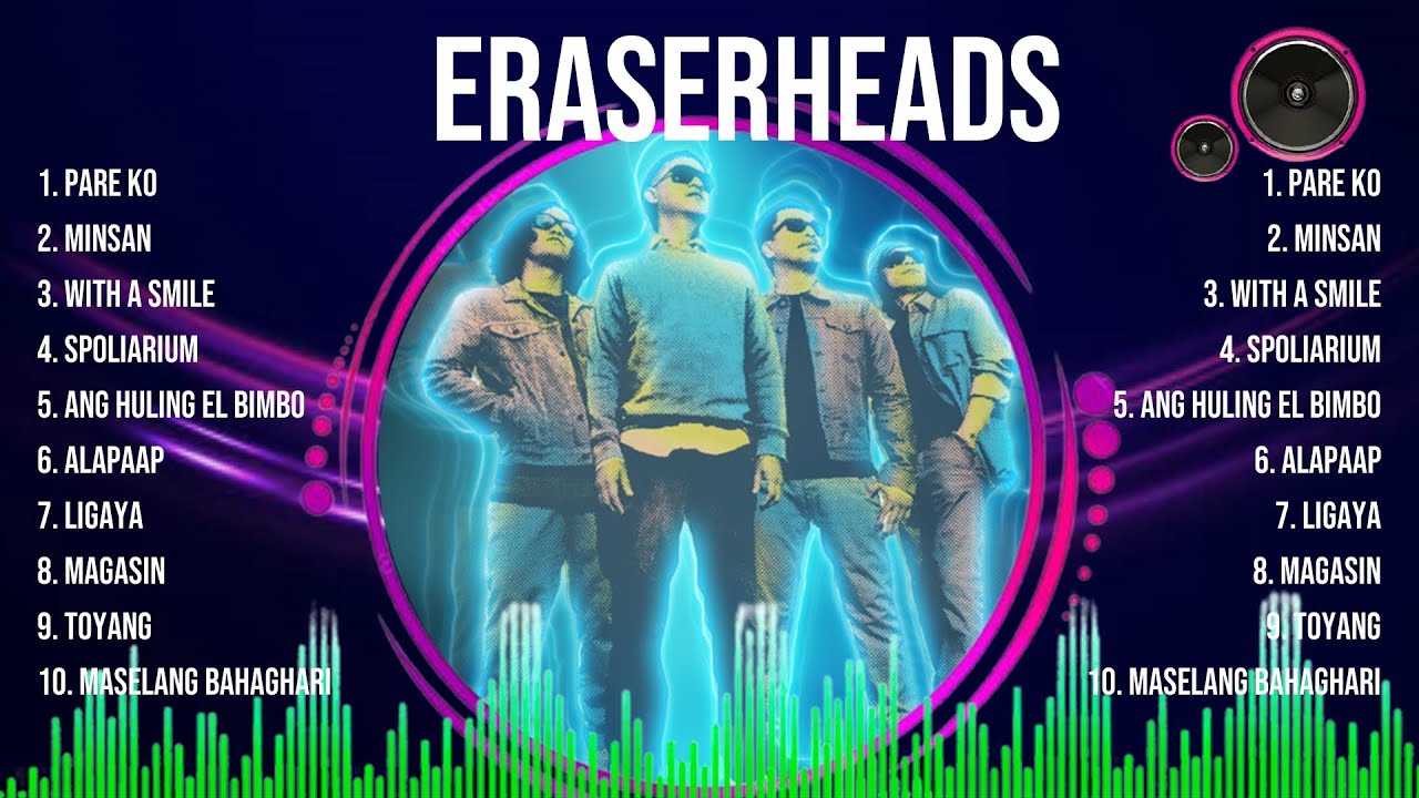 Eraserheads Best Hits Songs Playlist Ever ~ Greatest Hits Of Full Album