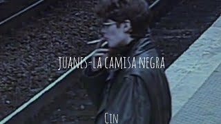 Juanes - la camisa negra// letra