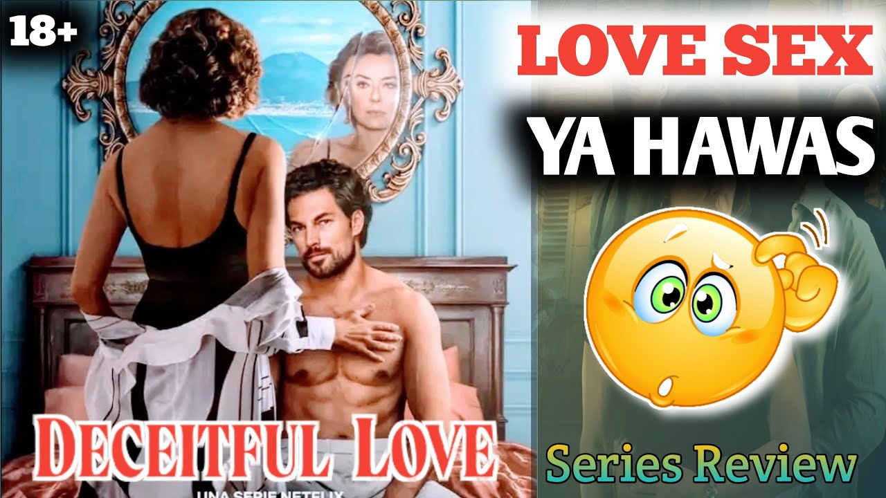 deceitful-love-series-review-netflix-india-deceitful-love-webseries