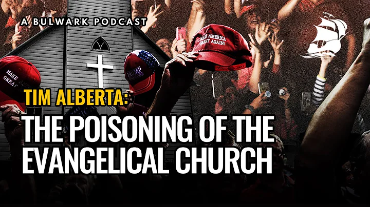 Tim Alberta: The Poisoning of the Evangelical Chur...