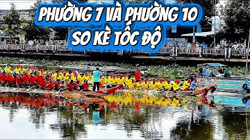 Phường 7 và phường 10 so kè tốc độ náo loạn sông mespero mới nhất 2025 