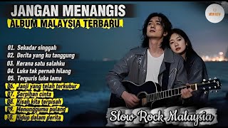 Download Lagu Album Lagu Slow Rock Malaysia Terbaru 2025 ‼️Paling SEDIH Jangan MENANGIS ‼️ MP3 Download Lagu Album Lagu Slow Rock Malaysia Terbaru 2025 ‼️Paling SEDIH Jangan MENANGIS ‼️ MP3