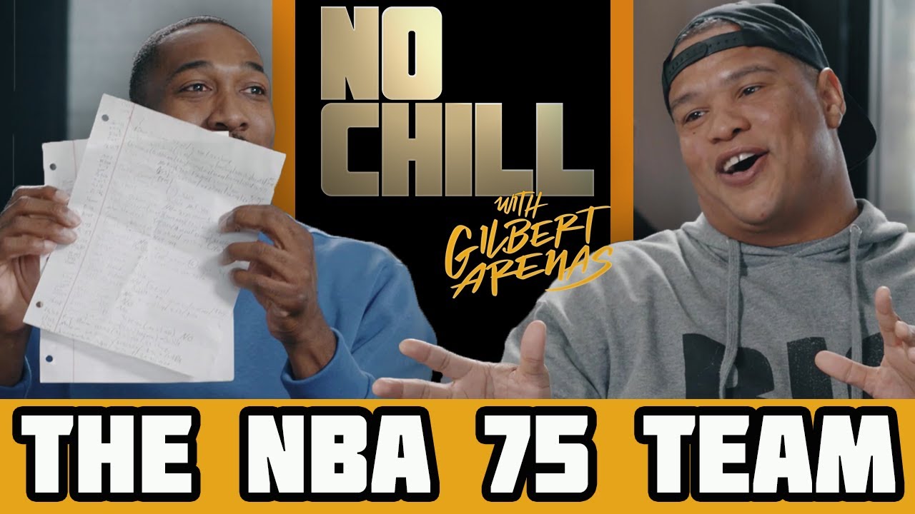 Gilbert Arenas & Josiah Johnson FIX The NBA 75 Team | No Chill with