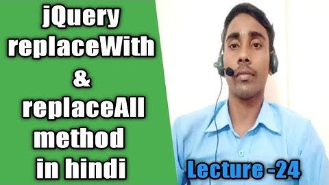 jQuery tutorial ReplaceWith and ReplaceAll method in hindi lecture 24 #jQuery #website design