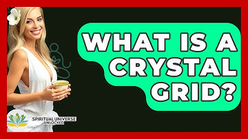 What Is A Crystal Grid? - Spiritual Universe Unlocked
