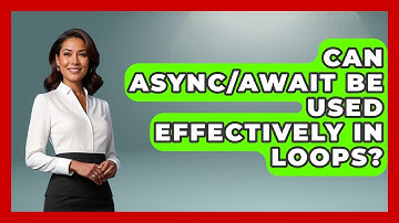 Can Async/Await Be Used Effectively in Loops? | JavaScript Toolkit News