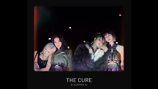 Blackpink Ai - The Cure (Original By Little Mix)