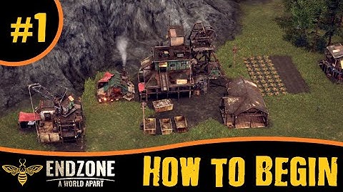 HOW TO BEGIN | Endzone - A World Apart | Ep 1