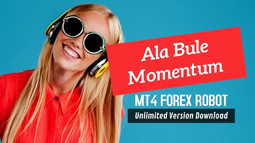 Ala Bule Momentum EA - Back-TEST & Unlimited Version Download