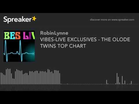 VIBES-LIVE EXCLUSIVES - THE OLODE TWINS TOP CHART