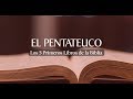 EL PENTATEUCO | Los 5 primeros libros de la Biblia