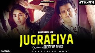 जुगराफिया | JUGRAFIYA | PURE HALGI MIX | INSTA TRENDING SONG | DEEJAY AS REMIX