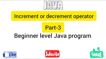 Increment or decrement operator Java program for beginner level part 3