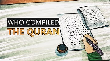 Who Compiled the Quran? - Animation Video