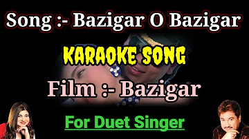 Baazigar O Baazigar | Hindi Karaoke Song With Scrolling Lyrics In English | For Duet Singers |