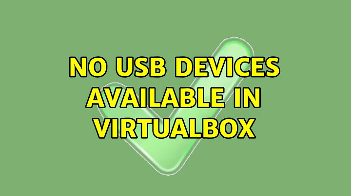 No USB devices available in VirtualBox (6 Solutions!!)