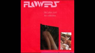 Video thumbnail of "Flowers - (Life) After Dark (Alternative Version/Recording, 1979)"