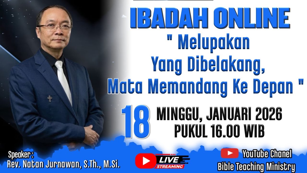 MELUPAKAN YANG DIBELAKANG MATA MEMANDANG KE DEPAN | Ibadah Minggu 18 Januari 2026