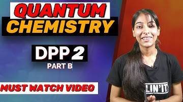 Quantum Chemistry - DPP 2 (Solved) | CSIR NET/JRF | GATE | IIT-JAM | Other M.Sc Entrance Exams |