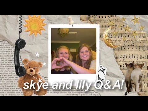 Skye and Lily answer your asked questions! - YouTube