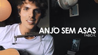 Anjo Sem Asas - Fabinho K