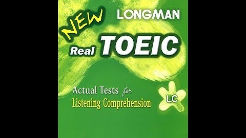 Longman New Real Toeic - Longman Toeic LC Full Actual Test 3