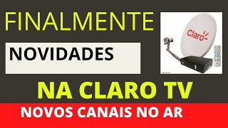 Novidades Na Claro Tv Entrada De Novos Canais..