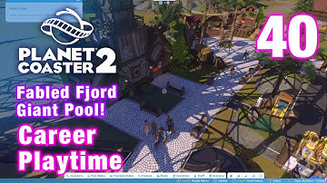 Planet Coaster 2 Career Part 40 - Fabled Fjord giant wave pool and flumes | Chapter 3, Scenario 5