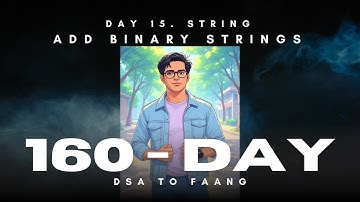 GfG 160 | Day - 15 | Add Binary Strings | 160 Days Daily DSA Problem Solving | Hindi