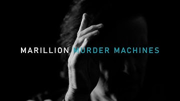 Marillion - Murder Machines - Official Music Video - An Hour Before It