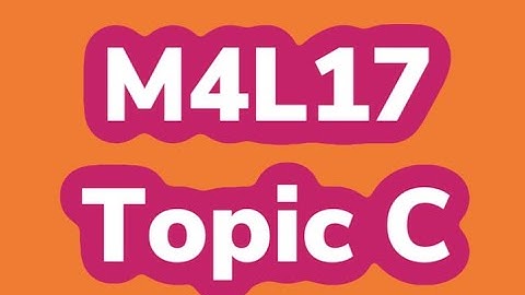 Module 4, Topic C, Lesson 17