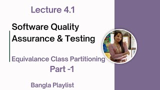 Lec: 4.1 Equivalence Class Partitioning | Software Quality Assurance and Testing | Bangla Tutorial Guide