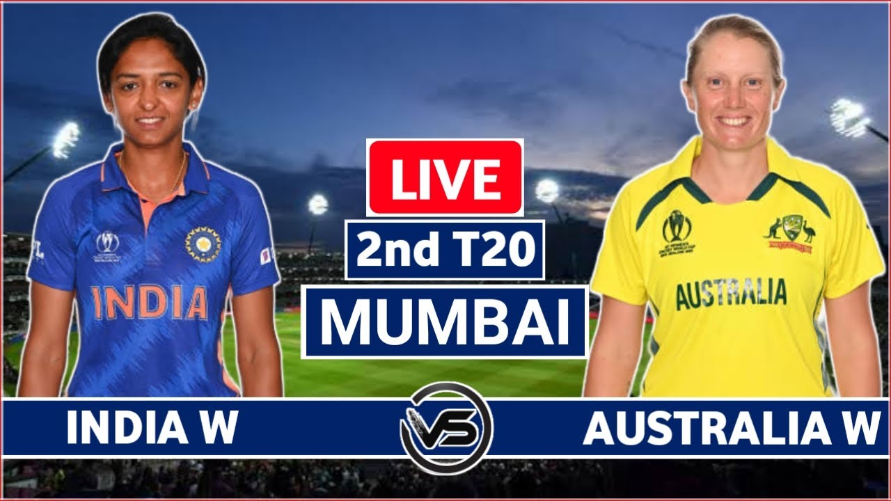 India Women vs Australia Women 2nd T20 Live Scores IND W vs AUS W 2nd T20 Live Commentary