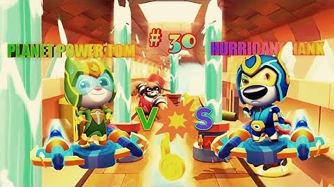 Talking Tom Hero Dash Gameplay Part 30 Planet Power Tom VS Hurricane Hank