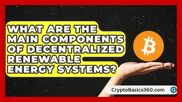 What Are the Main Components of Decentralized Renewable Energy Systems? | Your Utilities Hub