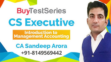 CS Executive Introduction to Management Accounting Video Lectures by CA Sandeep Arora